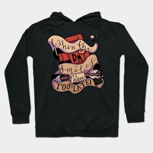 When The DM Smiles, It's Already Too Late! Hoodie